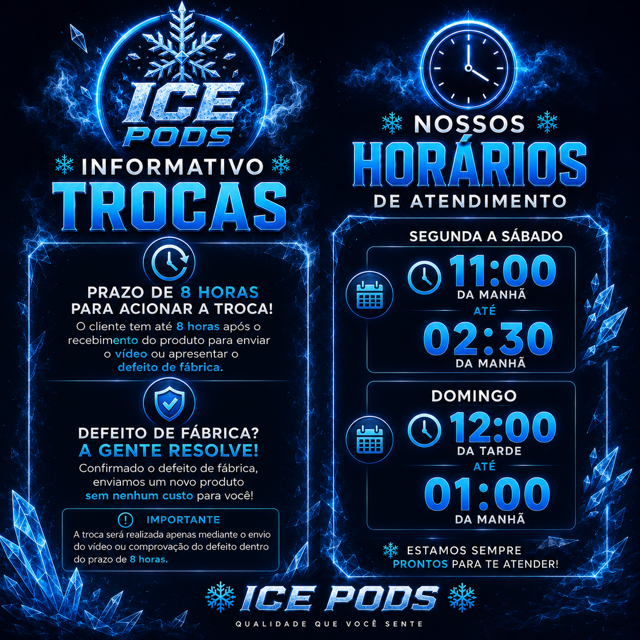 Informativo Ice Pods: politica de trocas e horarios de atendimento